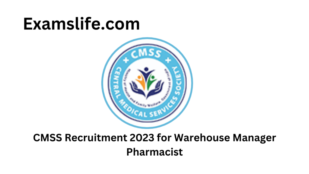 CMSS Recruitment 2023 for Warehouse Manager Pharmacist