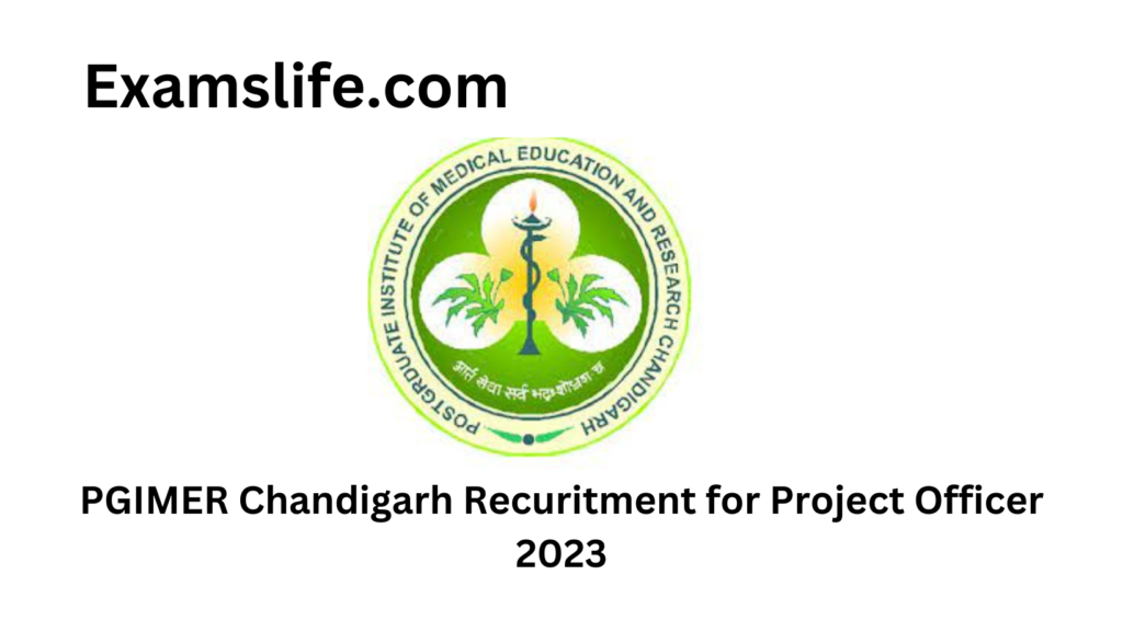 Project Officer for PGIMER Chandigarh Recruitment 2023