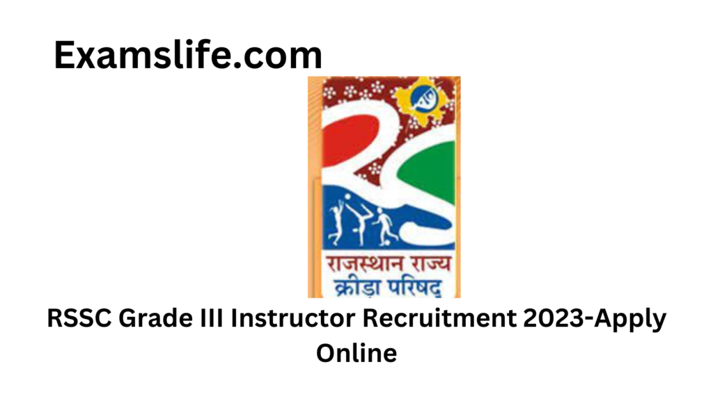 RSSC Grade III Instructor Recruitment 2023-Apply Online