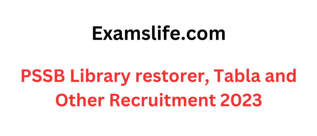 PSSB Library restorer, Tabla and Other Recruitment 2023