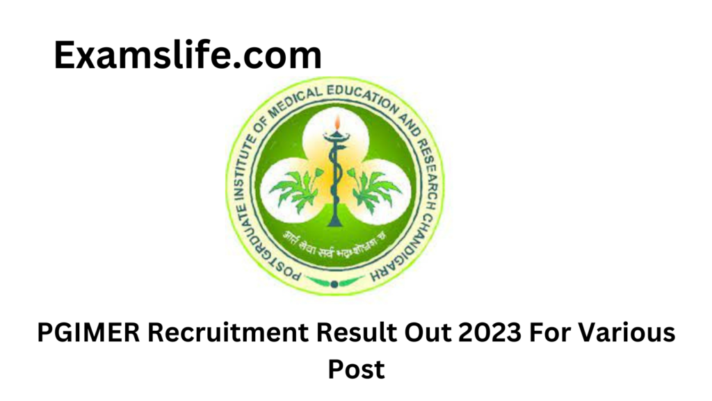PGIMER Recruitment Result Out 2023 For Various Post