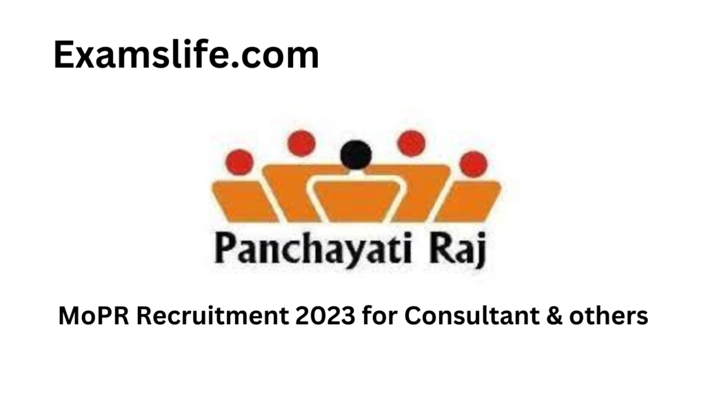 MoPR Recruitment 2023 for Consultant & others