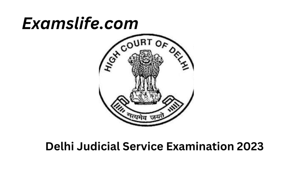 Delhi Judicial Service Prelims Exam Last Date to apply:-