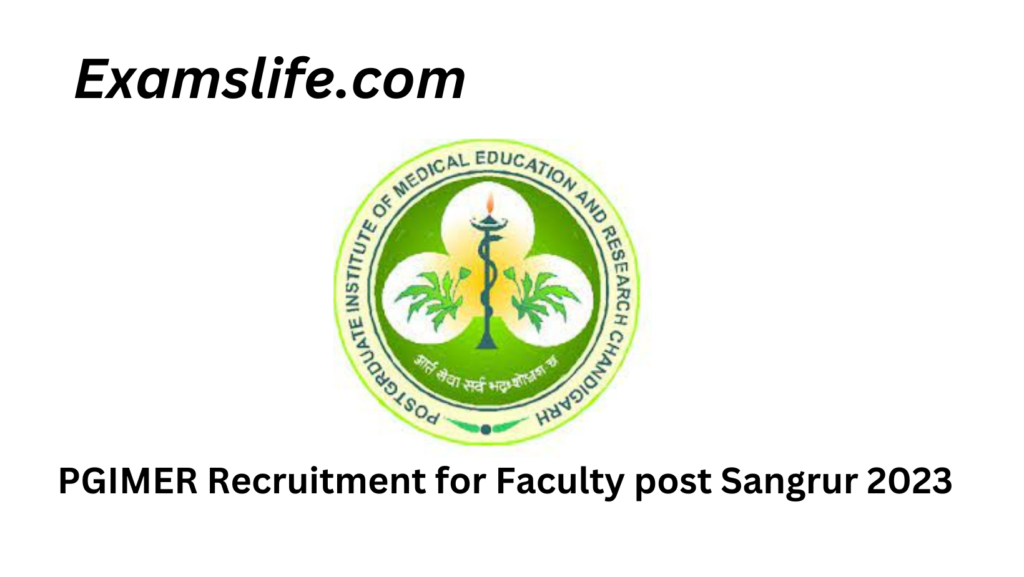 PGIMER Recruitment for Faculty post Sangrur 2023