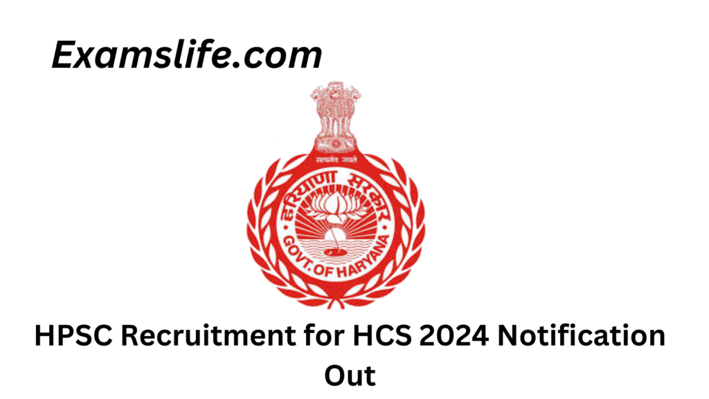 HPSC Recruitment for HCS 2024 Notification Out