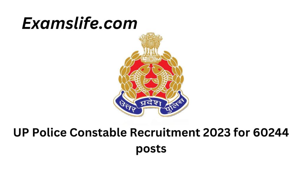 UP Police Constable Recruitment 2023 for 60244 Posts